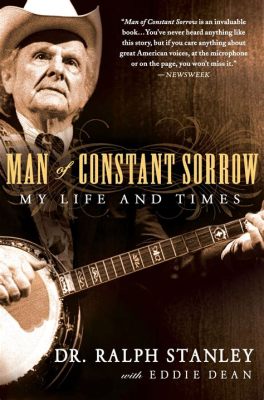  Man of Constant Sorrow; Una melancólica balada de lamento que florece con energía y ritmo contagioso